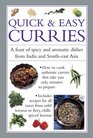 Quick  Easy Curries A Feast Of Spicy And Aromatic Dishes From India And SouthEast Asia