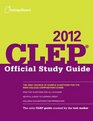 CLEP Official Study Guide 2012