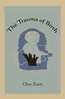 The Trauma of Birth