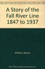 A Story of the Fall River Line 1847 to 1937