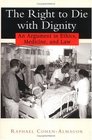 The Right to Die with Dignity An Argument in Ethics Medicine and Law