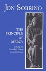 The Principle of Mercy Taking the Crucified People from the Cross