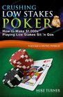 Crushing Low Stakes Poker How to Make 1000s Playing Low Stakes Sit 'n Gos Volume 3 Hyper Turbos