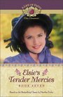 Elsie's Tender Mercies (A Life of Faith: Elsie Dinsmore, Bk 7)