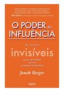 Poder da Influencia O As Forcas Invisveis Que Moldam Nosso Comportamento