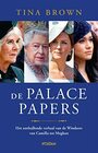 De Palace Papers het onthullende verhaal van de Windsors  van Camilla tot Meghan