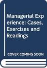 The managerial experience Cases exercises and readings