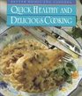 Quick Healthy and Delicious Cooking