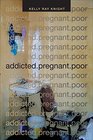 addicted.pregnant.poor (Critical Global Health: Evidence, Effica)