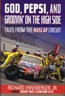 God Pepsi and Groovin' on the High Side Tales from the NASCAR Circuit
