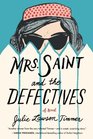 Mrs Saint and the Defectives A Novel