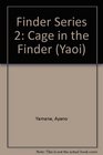 Finder Series 2: Cage In The Finder (Yaoi)