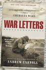 War Letters  Extraordinary Correspondence from American Wars