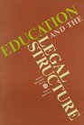 Education and the Legal Structure