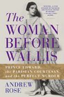 The Woman Before Wallis Prince Edward the Parisian Courtesan and the Perfect Murder
