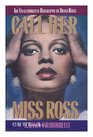 Call Her Miss Ross: The Unauthorized Biography of Diana Ross