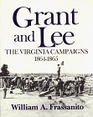 Grant and Lee The Virginia Campaigns 18641865