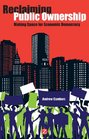 Reclaiming Public Ownership Making Space for Economic Democracy