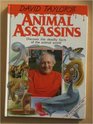Animal Assassins Discover the Deadly Facts of the Animal World