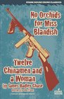 No Orchids for Miss Blandish / Twleve Chinamen and a Woman