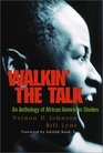 Walkin' the Talk An Anthology of African American Studies