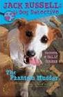 The Phantom Mudder (Jack Russell: Dog Detective, Bk 2)