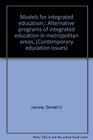 Models for integrated education Alternative programs of integrated education in metropolitan areas