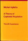 A theory of capitalist regulation The US experience