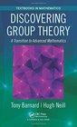 Discovering Group Theory A Transition to Advanced Mathematics