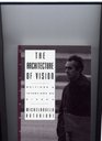 The Architecture of Vision Writings and Interviews on Cinema