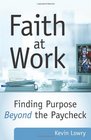 Faith at Work Purpose Beyond a Paycheck