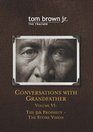 Conversations with Grandfather Volume VI The 5th Prophecy  The Stone Vision Audio CD