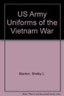 US Army Uniforms of the Vietnam War
