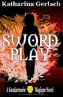 Swordplay A Gendarmerie Magique Novel