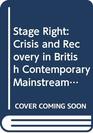 Stage Right Crisis and Recovery in British Contemporary Mainstream Theatre