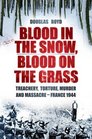 Blood in the Snow Blood on the Grass