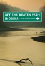 Indiana Off the Beaten Path 10th A Guide to Unique Places