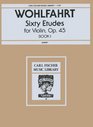 Wohlfahrt Sixty Etudes for Violin Op 45 Book 1
