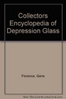 Collectors Encyclopedia of Depression Glass