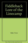 Fiddleback Lore of the Linecamp