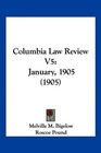 Columbia Law Review V5 January 1905