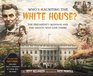 Who's Haunting the White House The President's Mansion and the Ghosts Who Live There