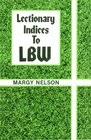 Lectionary Indices To LBW