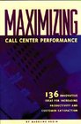 Maximizing Call Center Performance