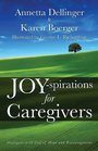 JoySpirations for Caregivers Dialogues with God of Hope and Encouragement