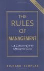 The Rules of Management A Definitive Code for Managerial Success