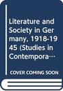 Literature and Society in Germany 19181945