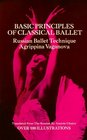 Basic Principles of Classical Ballet Russian Ballet Technique