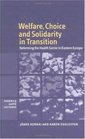 Welfare Choice and Solidarity in Transition Reforming the Health Sector in Eastern Europe