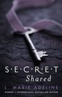 Secret Shared A SECRET Novel